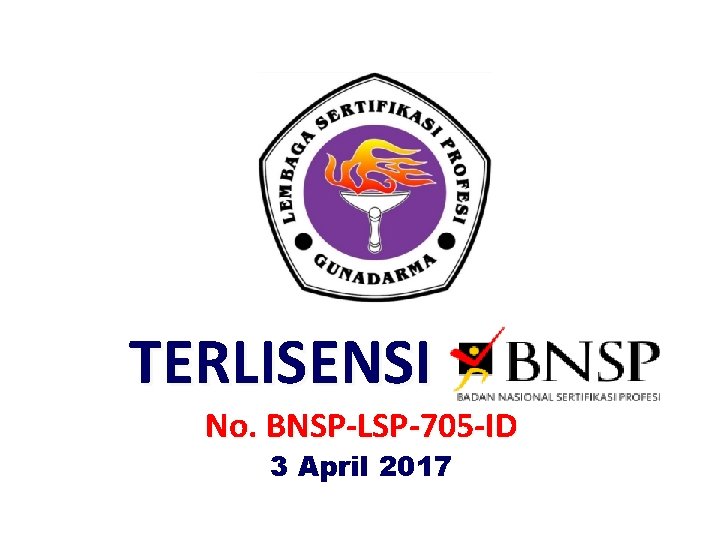 TERLISENSI BNSP No. BNSP-LSP-705 -ID 3 April 2017 