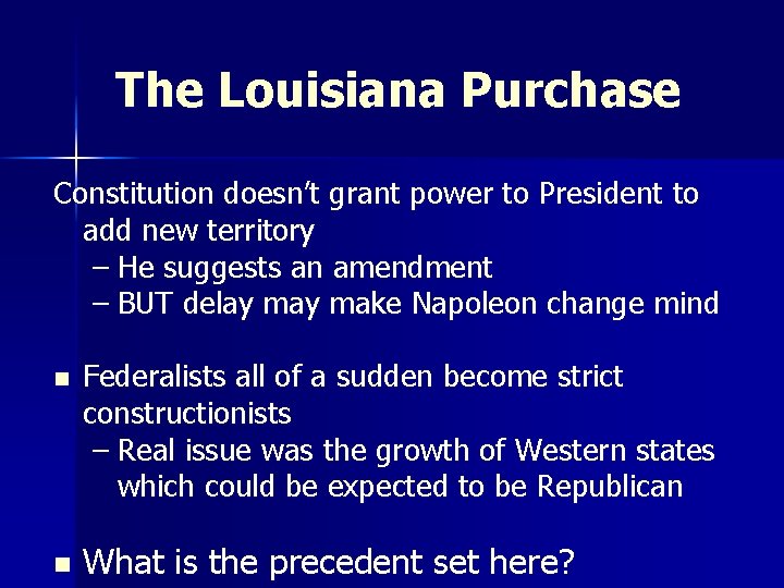 The Louisiana Purchase Constitution doesn’t grant power to President to add new territory –