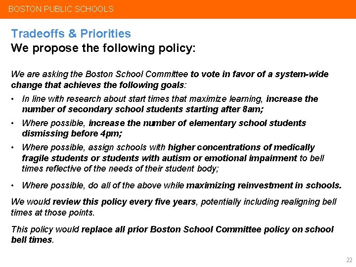 BOSTON PUBLIC SCHOOLS Tradeoffs & Priorities We propose the following policy: We are asking