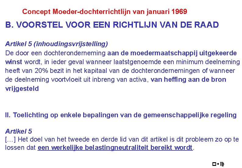 Concept Moeder-dochterrichtlijn van januari 1969 B. VOORSTEL VOOR EEN RICHTLIJN VAN DE RAAD Artikel