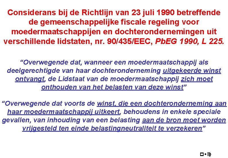 Considerans bij de Richtlijn van 23 juli 1990 betreffende de gemeenschappelijke fiscale regeling voor