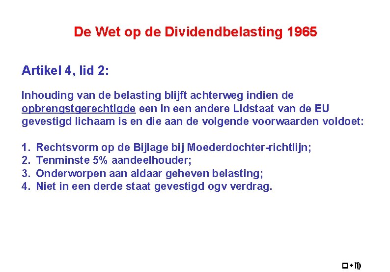 De Wet op de Dividendbelasting 1965 Artikel 4, lid 2: Inhouding van de belasting