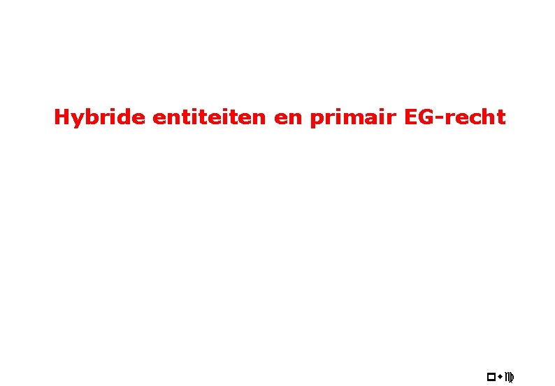 Hybride entiteiten en primair EG-recht pwc 