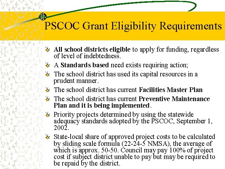 PSCOC Grant Eligibility Requirements All school districts eligible to apply for funding, regardless of
