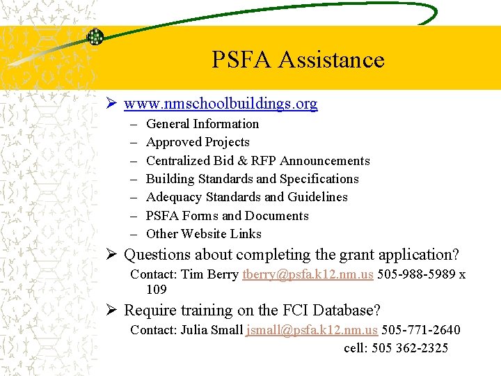 PSFA Assistance Ø www. nmschoolbuildings. org – – – – General Information Approved Projects
