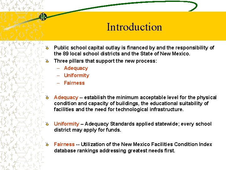 Introduction Public school capital outlay is financed by and the responsibility of the 89