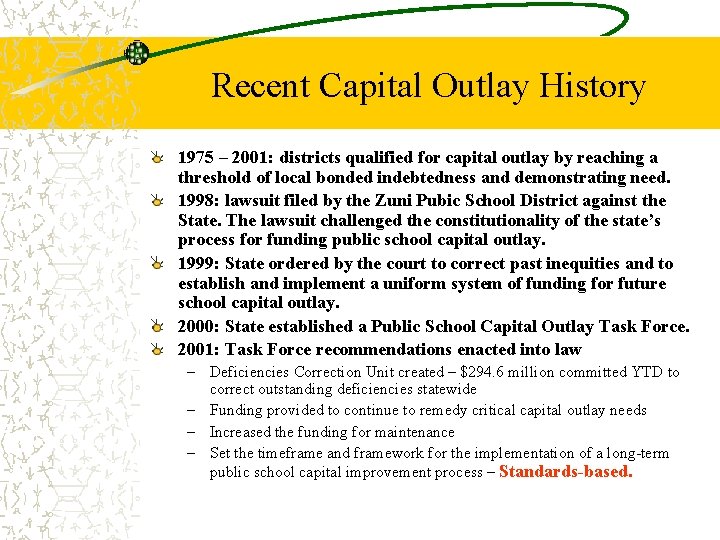 Recent Capital Outlay History 1975 – 2001: districts qualified for capital outlay by reaching