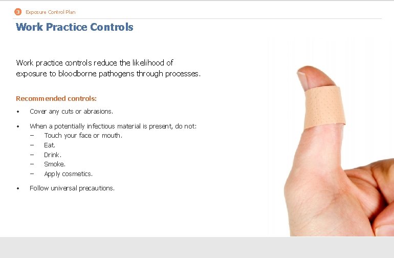 3 Exposure Control Plan Work Practice Controls Work practice controls reduce the likelihood of