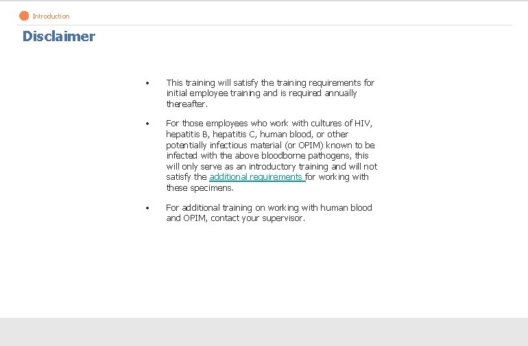Introduction Disclaimer • This training will satisfy the training requirements for initial employee training