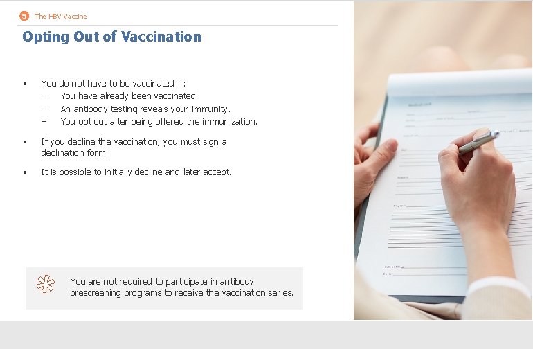 5 The HBV Vaccine Opting Out of Vaccination • You ‒ ‒ ‒ •