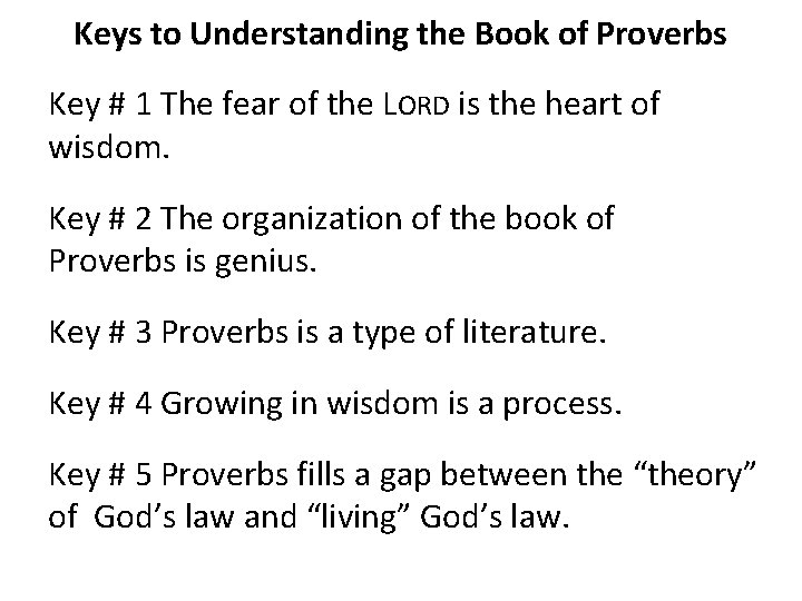 Keys to Understanding the Book of Proverbs Key # 1 The fear of the