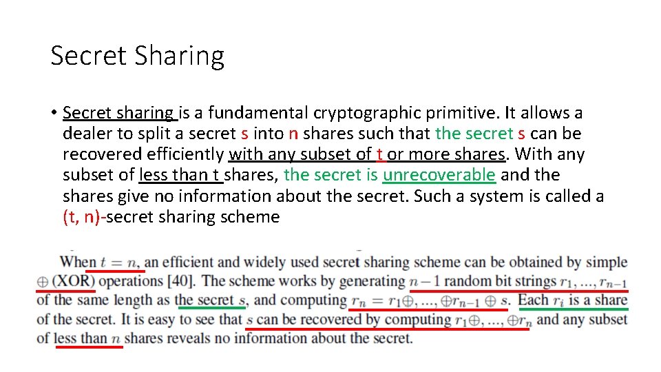 Secret Sharing • Secret sharing is a fundamental cryptographic primitive. It allows a dealer