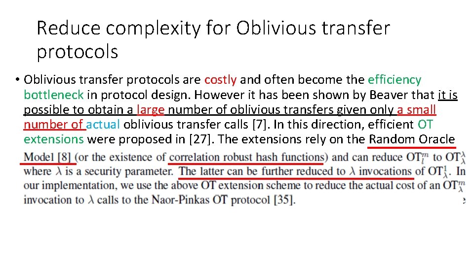Reduce complexity for Oblivious transfer protocols • Oblivious transfer protocols are costly and often