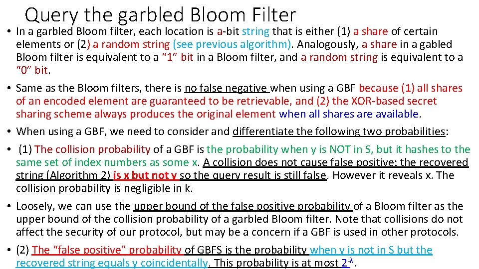 Query the garbled Bloom Filter • In a garbled Bloom filter, each location is