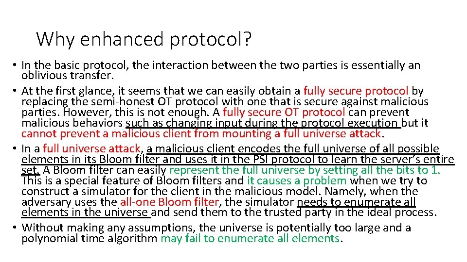 Why enhanced protocol? • In the basic protocol, the interaction between the two parties