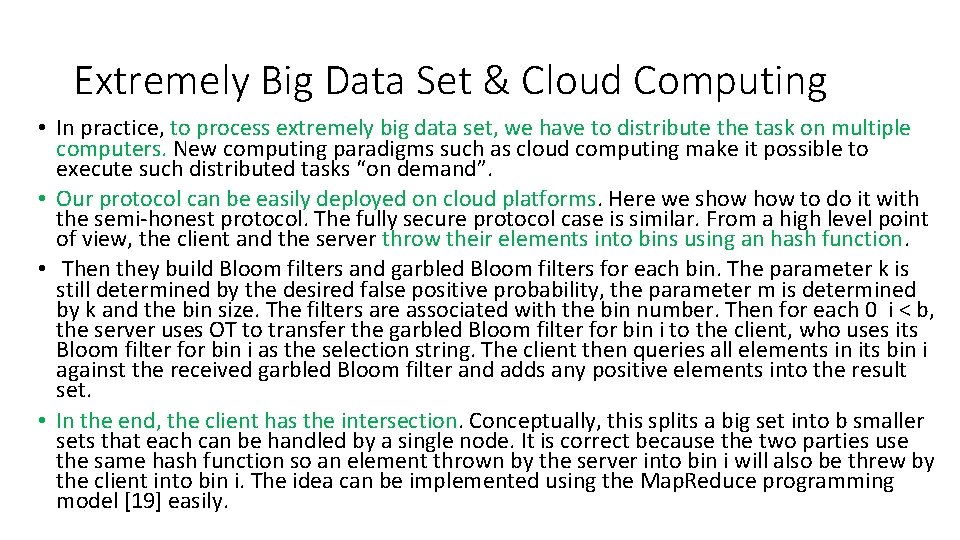 Extremely Big Data Set & Cloud Computing • In practice, to process extremely big