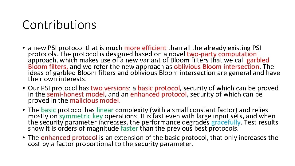 Contributions • a new PSI protocol that is much more efficient than all the