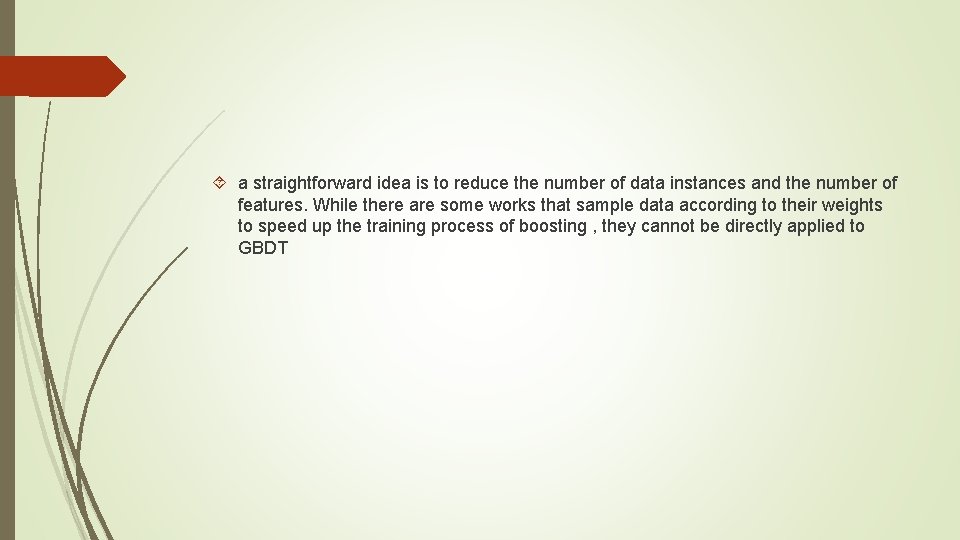  a straightforward idea is to reduce the number of data instances and the