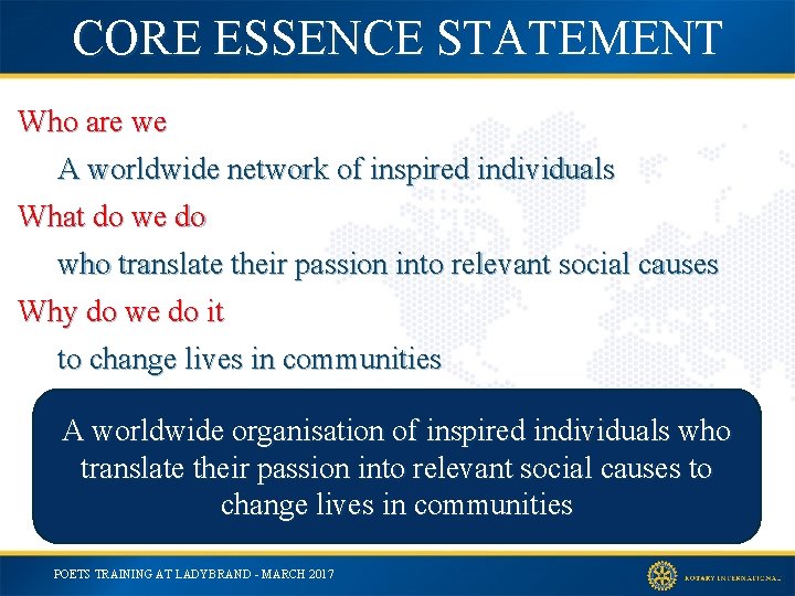 CORE ESSENCE STATEMENT Who are we A worldwide network of inspired individuals What do