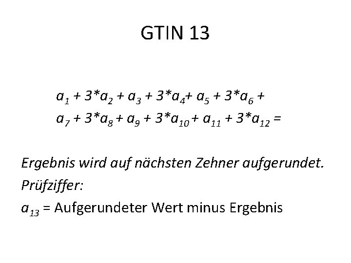 GTIN 13 a 1 + 3*a 2 + a 3 + 3*a 4+ a