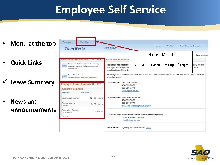 Employee Self Service ü Menu at the top No Left Menu! ü Quick Links