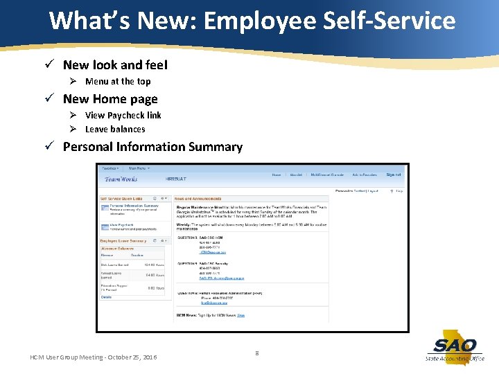 What’s New: Employee Self-Service ü New look and feel Ø Menu at the top