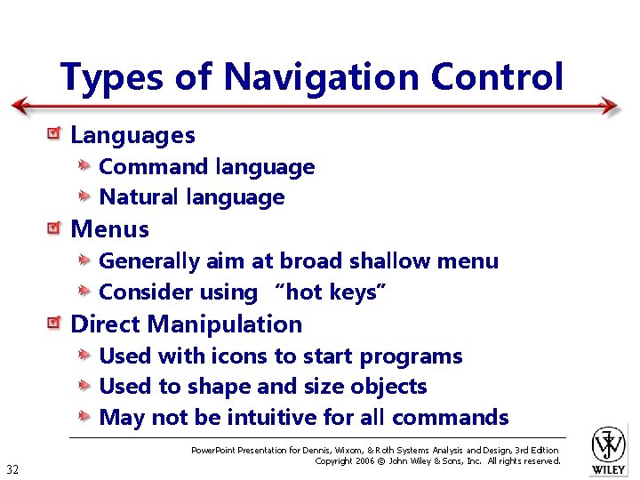 Types of Navigation Control Languages Command language Natural language Menus Generally aim at broad