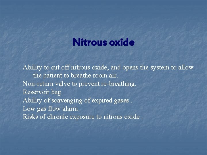 Nitrous oxide Ability to cut off nitrous oxide, and opens the system to allow