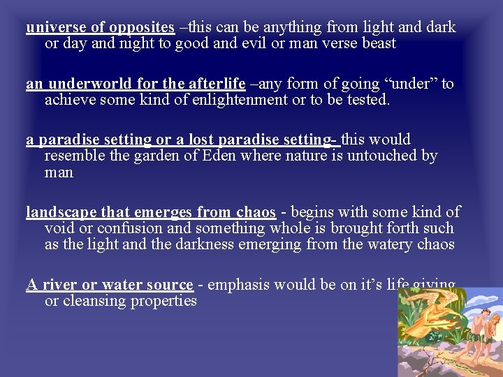 universe of opposites –this can be anything from light and dark or day and