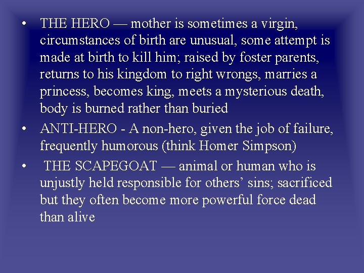  • THE HERO — mother is sometimes a virgin, circumstances of birth are