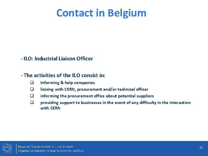 Contact in Belgium - ILO: Industrial Liaison Officer - The activities of the ILO