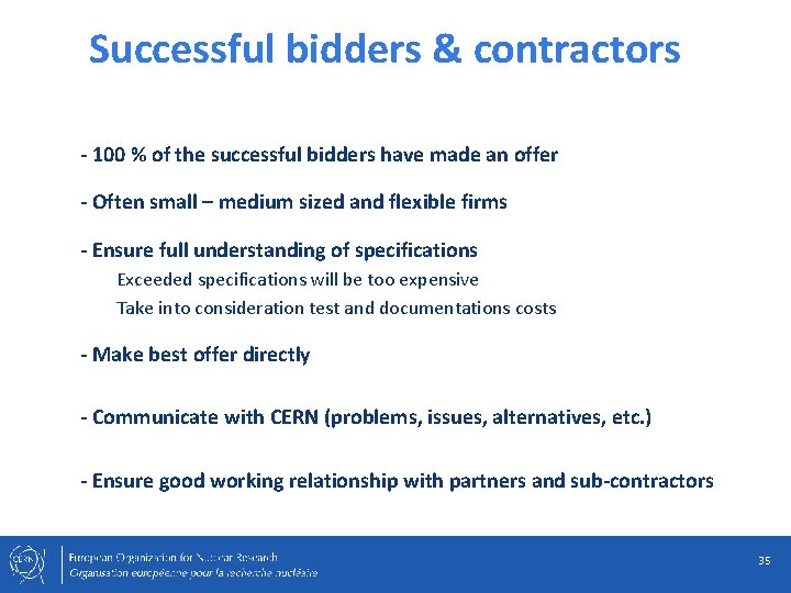 Successful bidders & contractors - 100 % of the successful bidders have made an