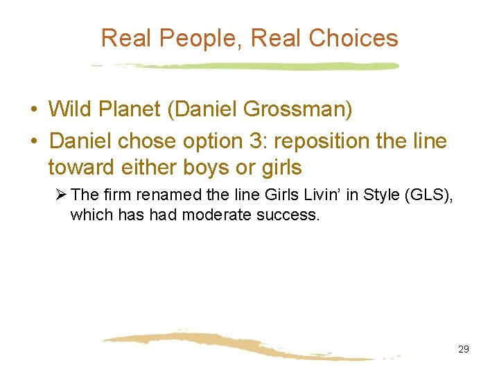 Real People, Real Choices • Wild Planet (Daniel Grossman) • Daniel chose option 3: