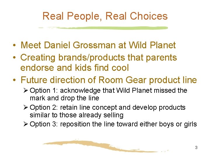 Real People, Real Choices • Meet Daniel Grossman at Wild Planet • Creating brands/products