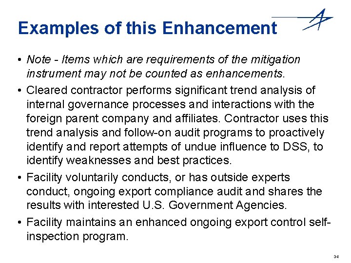 Examples of this Enhancement • Note - Items which are requirements of the mitigation