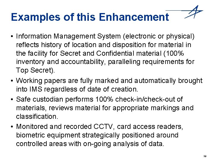 Examples of this Enhancement • Information Management System (electronic or physical) reflects history of