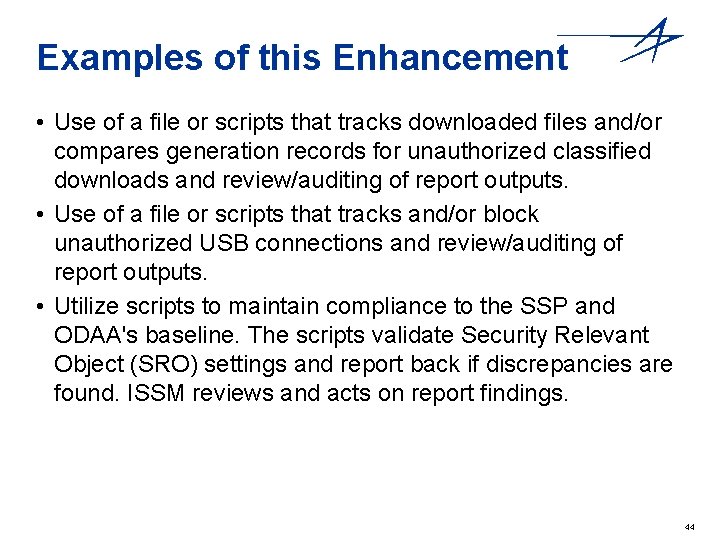 Examples of this Enhancement • Use of a file or scripts that tracks downloaded