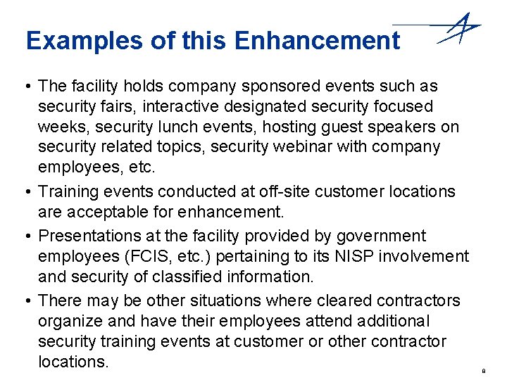 Examples of this Enhancement • The facility holds company sponsored events such as security