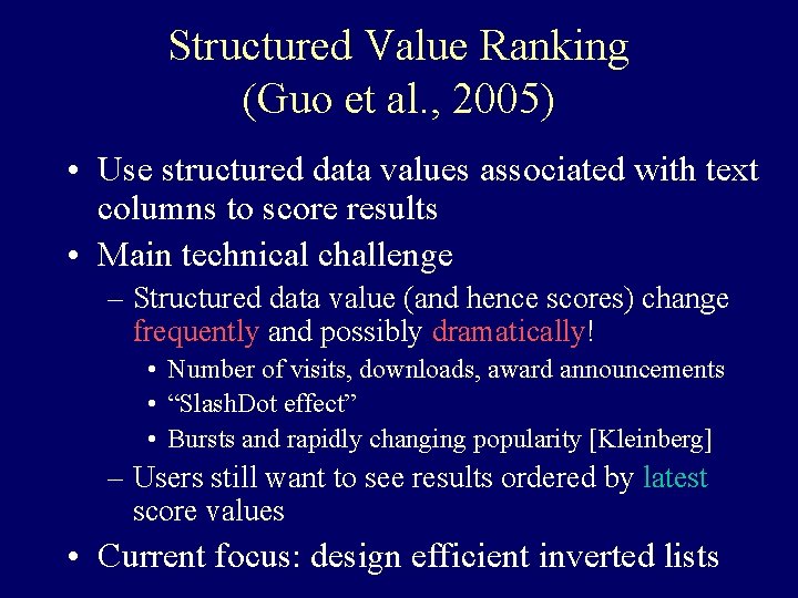 Structured Value Ranking (Guo et al. , 2005) • Use structured data values associated