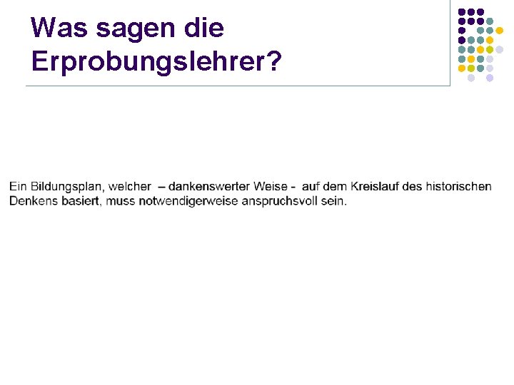 Was sagen die Erprobungslehrer? 