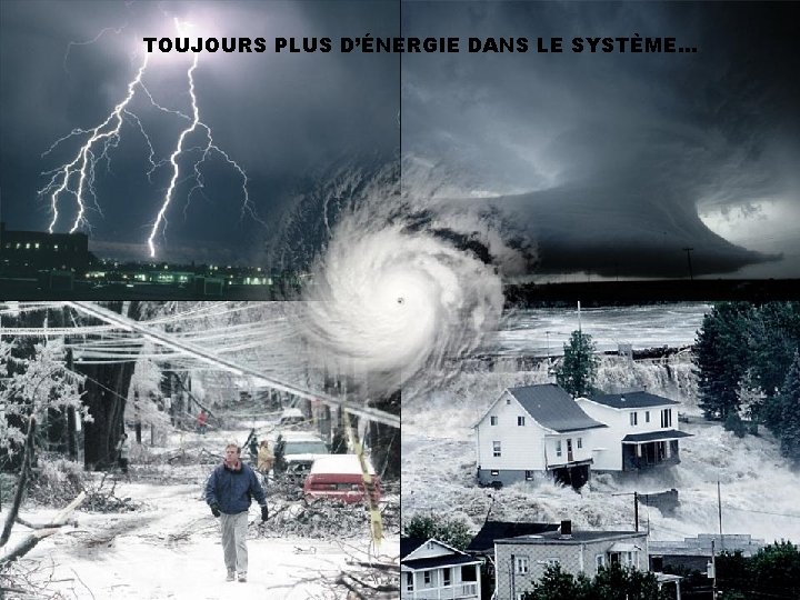 TOUJOURS PLUS D’ÉNERGIE DANS LE SYSTÈME… 