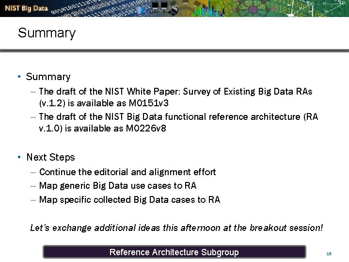Summary • Summary – The draft of the NIST White Paper: Survey of Existing