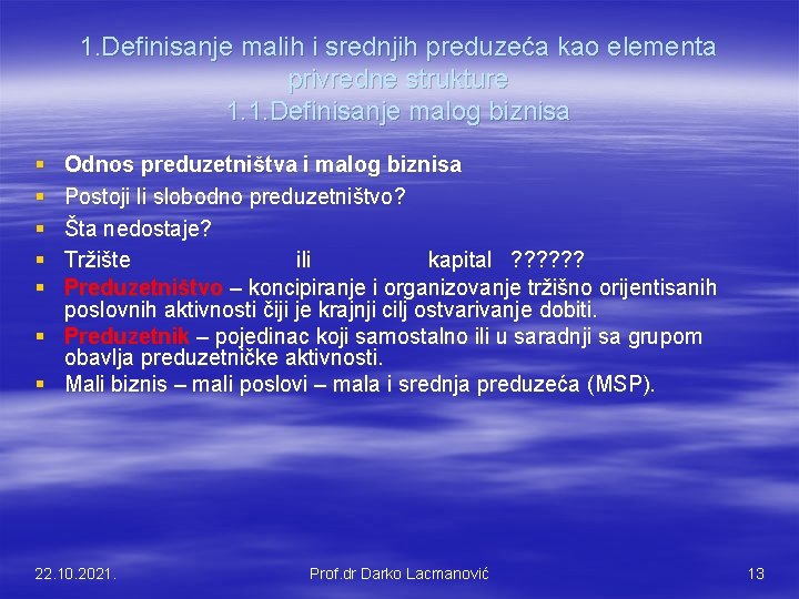 1. Definisanje malih i srednjih preduzeća kao elementa privredne strukture 1. 1. Definisanje malog