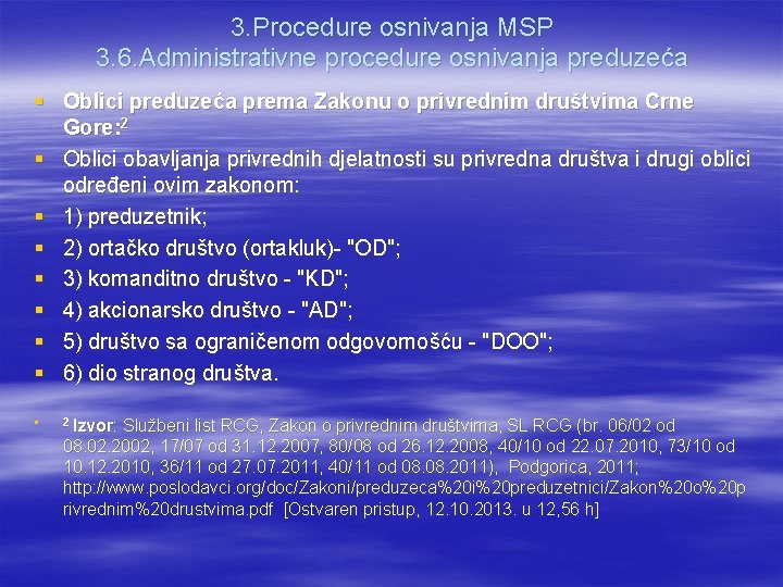 3. Procedure osnivanja MSP 3. 6. Administrativne procedure osnivanja preduzeća § Oblici preduzeća prema