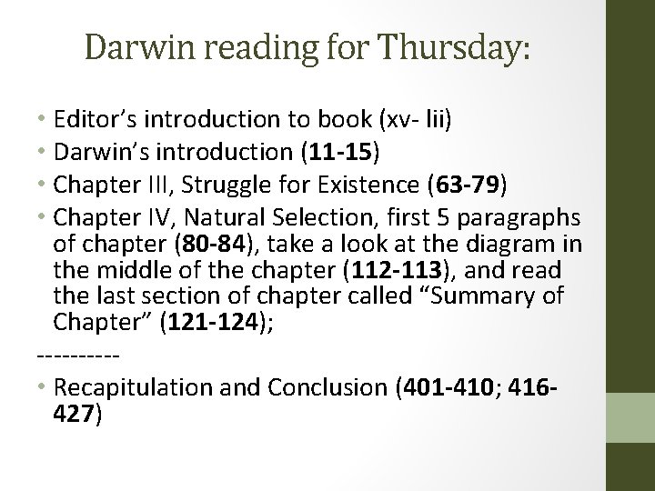 Darwin reading for Thursday: • Editor’s introduction to book (xv- lii) • Darwin’s introduction