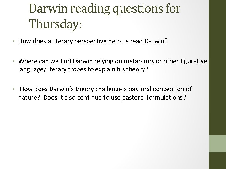 Darwin reading questions for Thursday: • How does a literary perspective help us read