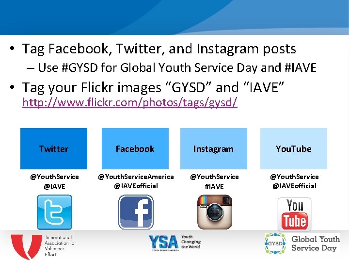 • Tag Facebook, Twitter, and Instagram posts – Use #GYSD for Global Youth