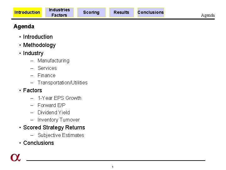 Introduction Industries Factors Scoring Results Agenda • Introduction • Methodology • Industry – –