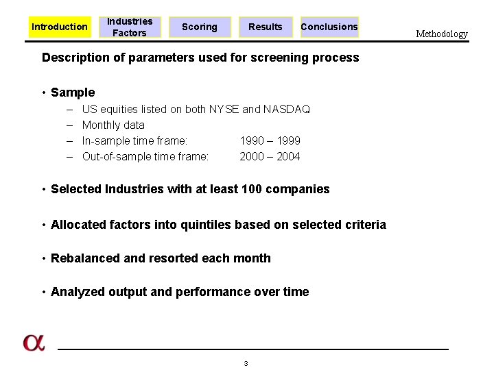 Introduction Industries Factors Scoring Results Conclusions Description of parameters used for screening process •