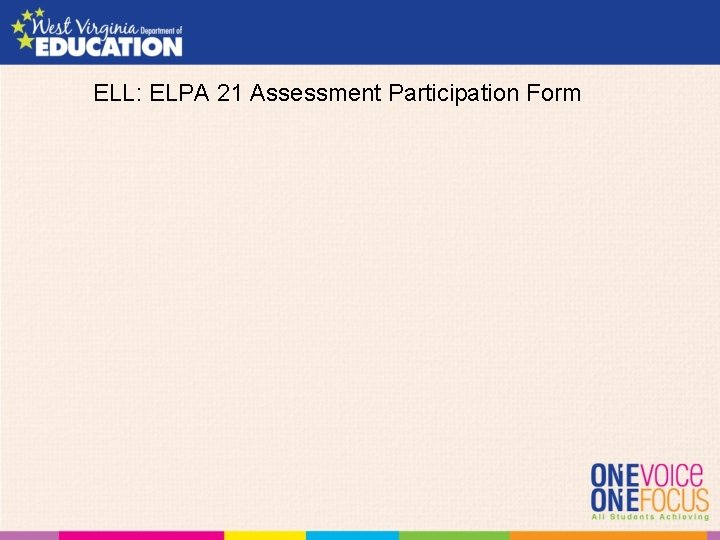 ELL: ELPA 21 Assessment Participation Form 